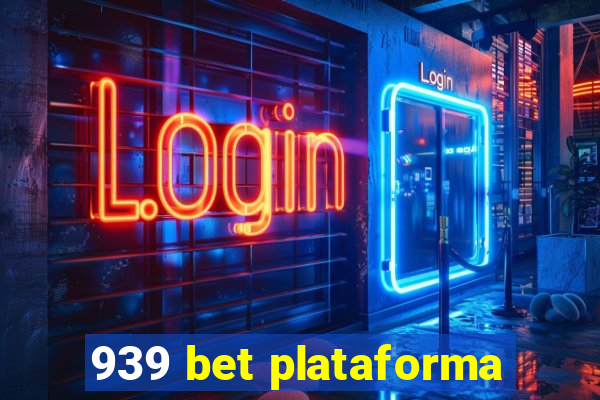 939 bet plataforma